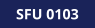 SFU 0103
